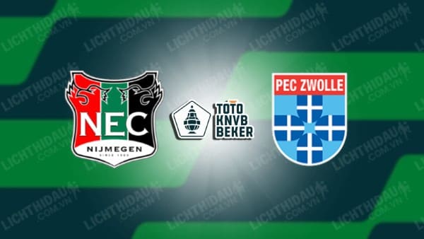 NHẬN ĐỊNH NEC NIJMEGEN VS ZWOLLE, 00H45 NGÀY 30/10