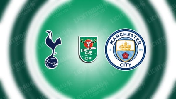 NHẬN ĐỊNH SOI KÈO TOTTENHAM VS MAN CITY, 03H15 NGÀY 31/10