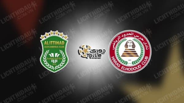 NHẬN ĐỊNH SOI KÈO ITTIHAD ALEXANDRIA VS HARAS EL HODOOD, 22H00 NGÀY 7/11