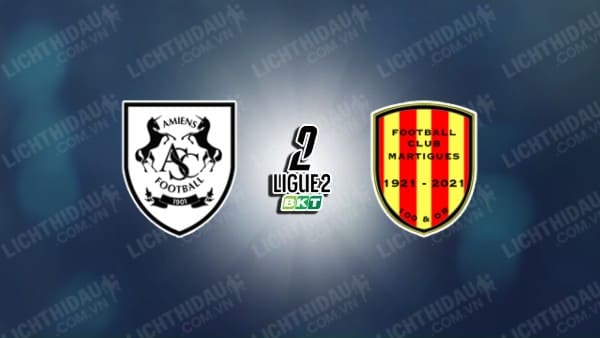 NHẬN ĐỊNH SOI KÈO AMIENS VS MARTIGUES, 02H00 NGÀY 09/11