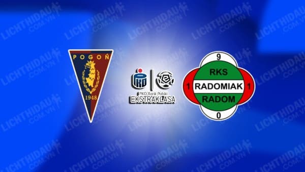 NHẬN ĐỊNH SOI KÈO POGON SZCZECIN VS RADOMIAK RADOM, 02H30 NGÀY 9/11