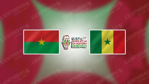 NHẬN ĐỊNH BURKINA FASO VS SENEGAL, 02H00 NGÀY 15/11