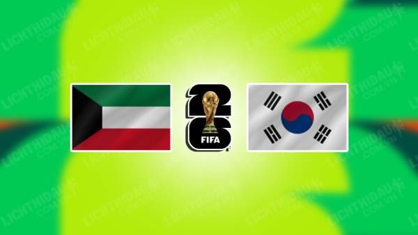 NHẬN ĐỊNH SOI KÈO KUWAIT VS HÀN QUỐC, 21H00 NGÀY 14/11