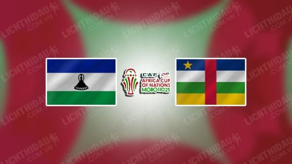 NHẬN ĐỊNH SOI KÈO LESOTHO VS TRUNG PHI, 20H00 NGÀY 14/11