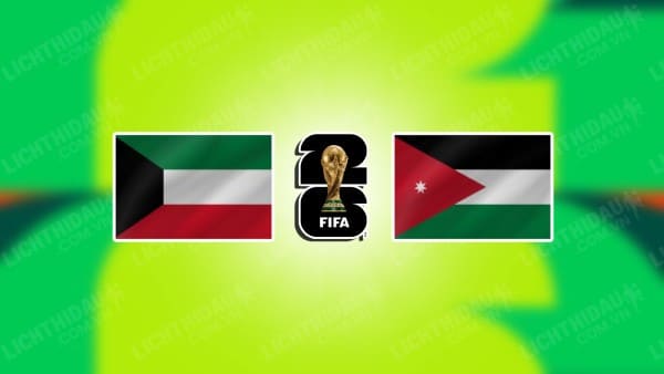 NHẬN ĐỊNH KUWAIT VS JORDAN, 01H15 NGÀY 20/11