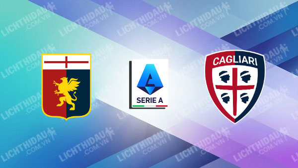 NHẬN ĐỊNH GENOA VS CAGLIARI, 18H30 NGÀY 24/11