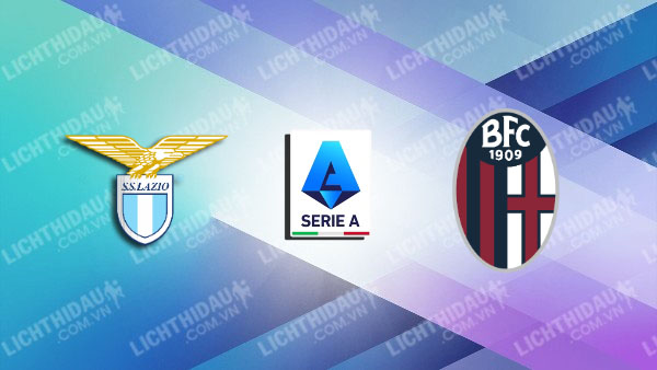 NHẬN ĐỊNH LAZIO VS BOLOGNA, 02H45 NGÀY 25/11