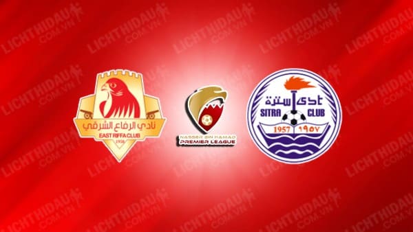 NHẬN ĐỊNH EAST RIFFA VS SITRA CLUB, 23H00 NGÀY 25/11