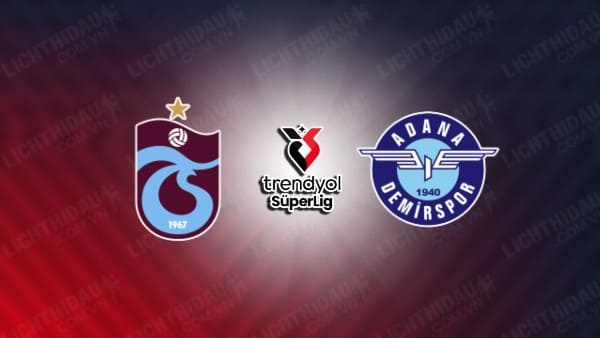 NHẬN ĐỊNH TRABZONSPOR VS ADANA DEMIRSPOR, 00H00 NGÀY 26/11