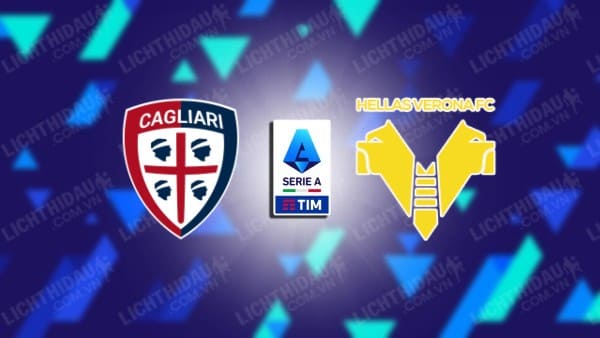 NHẬN ĐỊNH CAGLIARI VS VERONA, 02H45 NGÀY 30/11