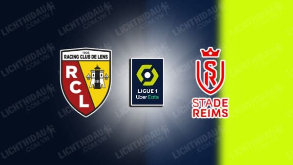 NHẬN ĐỊNH REIMS VS LENS, 02H45 NGÀY 30/11