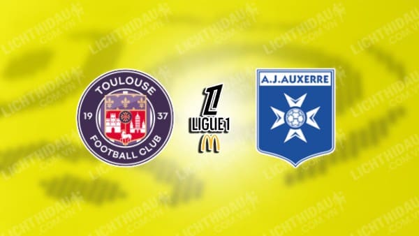 NHẬN ĐỊNH TOULOUSE VS AUXERRE, 23H00 NGÀY 1/12