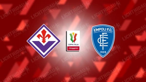 NHẬN ĐỊNH FIORENTINA VS EMPOLI, 03H00 NGÀY 5/12