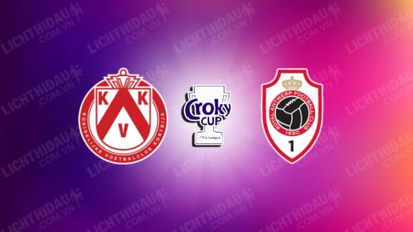 NHẬN ĐỊNH KORTRIJK VS ROYAL ANTWERP, 02H30 NGÀY 5/12