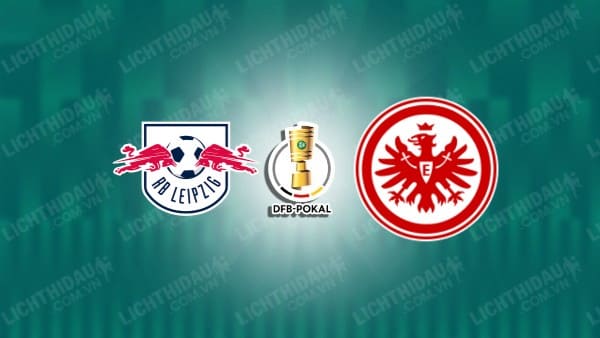 NHẬN ĐỊNH LEIPZIG VS FRANKFURT, 02H45 NGÀY 5/12