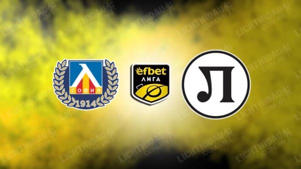 NHẬN ĐỊNH LEVSKI SOFIA VS LOKOMOTIV PLOVDIV, 22H30 NGÀY 4/12