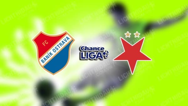 NHẬN ĐỊNH BANIK OSTRAVA VS SLAVIA PRAHA, 23H30 NGÀY 5/12