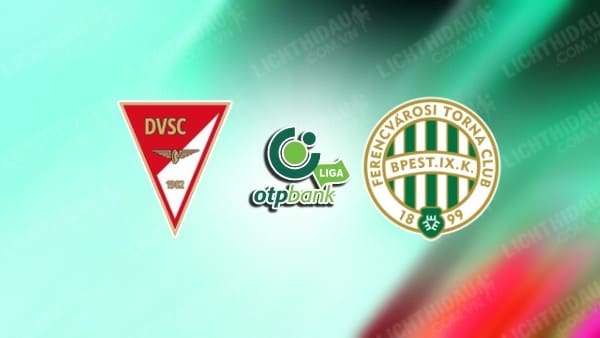 NHẬN ĐỊNH DEBRECEN VS FERENCVAROSI, 02H00 NGÀY 6/12