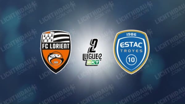 NHẬN ĐỊNH LORIENT VS TROYES, 02H00 NGÀY 7/12