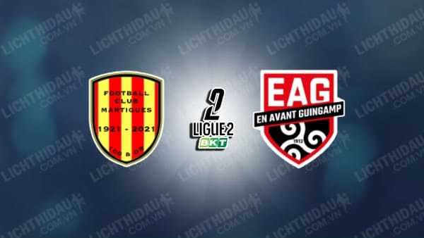 NHẬN ĐỊNH MARTIGUES VS GUINGAMP, 02H00 NGÀY 7/12