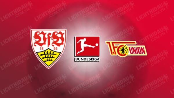 NHẬN ĐỊNH STUTTGART VS UNION BERLIN, 02H30 NGÀY 7/12