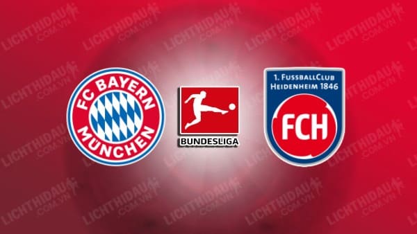 NHẬN ĐỊNH BAYERN MUNICH VS HEIDENHEIM, 21H30 NGÀY 7/12