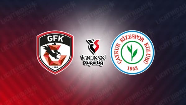 NHẬN ĐỊNH GAZIANTEP VS CAYKUR RIZESPOR, 00H00 NGÀY 10/12