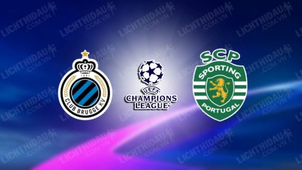 NHẬN ĐỊNH CLUB BRUGGE VS SPORTING LISBON, 03H00 NGÀY 11/12