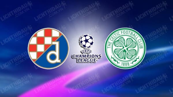 NHẬN ĐỊNH DINAMO ZAGREB VS CELTIC, 00H45 NGÀY 11/12