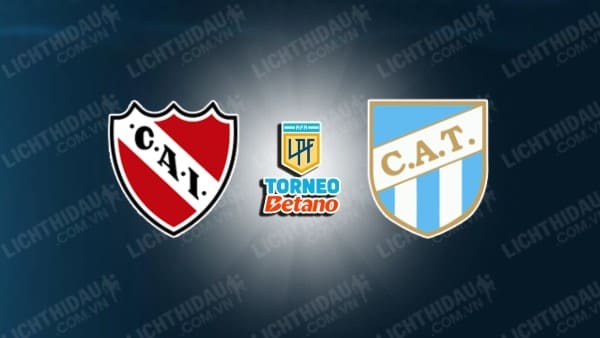 NHẬN ĐỊNH INDEPENDIENTE VS ATLETICO TUCUMAN, 07H30 NGÀY 10/12