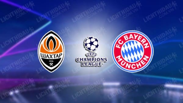 NHẬN ĐỊNH SHAKHTAR DONETSK VS BAYERN MUNICH, 03H00 NGÀY 11/12