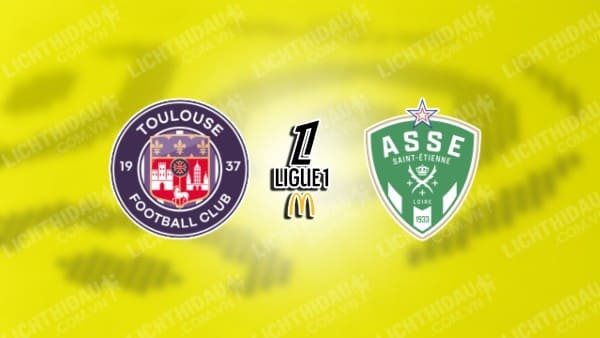 NHẬN ĐỊNH TOULOUSE VS SAINT-ETIENNE, 02H45 NGÀY 14/12