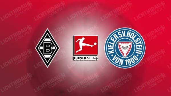 NHẬN ĐỊNH MONCHENGLADBACH VS HOLSTEIN KIEL, 21H30 NGÀY 14/12