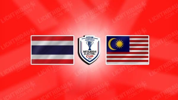 NHẬN ĐỊNH THÁI LAN VS MALAYSIA, 20H00 NGÀY 14/12