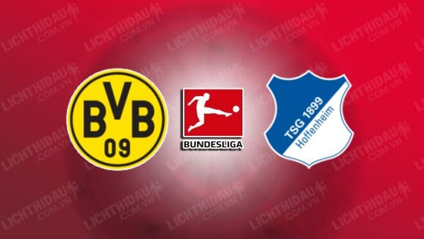 NHẬN ĐỊNH DORTMUND VS HOFFENHEIM, 23H30 NGÀY 15/12