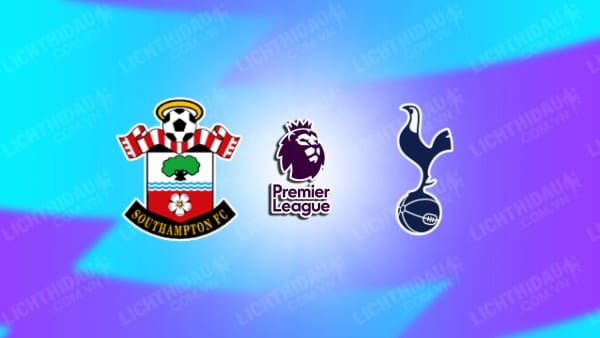 NHẬN ĐỊNH SOUTHAMPTON VS TOTTENHAM, 02H00 NGÀY 16/12