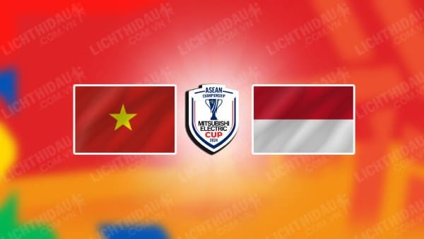 NHẬN ĐỊNH VIỆT NAM VS INDONESIA, 20H00 NGÀY 15/12