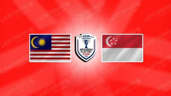 NHẬN ĐỊNH MALAYSIA VS SINGAPORE, 20H00 NGÀY 20/12