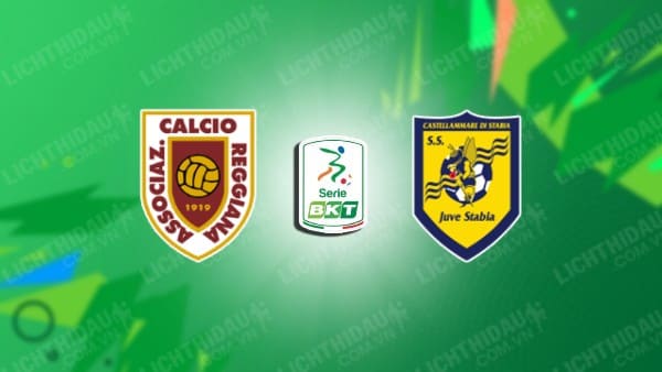 NHẬN ĐỊNH AC REGGIANA VS JUVE STABIA, 21H00 NGÀY 26/12