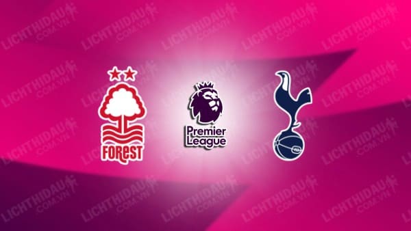 NHẬN ĐỊNH NOTTINGHAM VS TOTTENHAM, 22H00 NGÀY 26/12