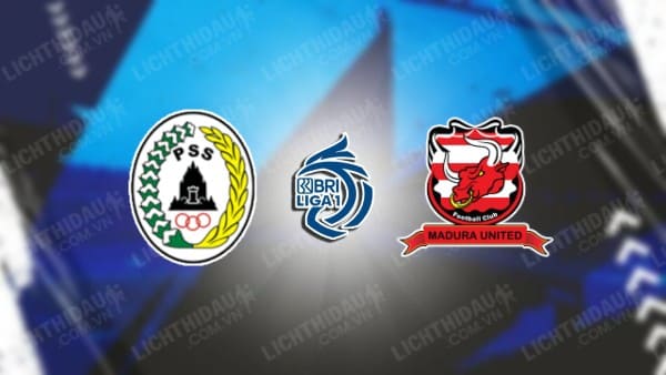 NHẬN ĐỊNH PSS SLEMAN VS MADURA UNITED, 19H00 NGÀY 27/12