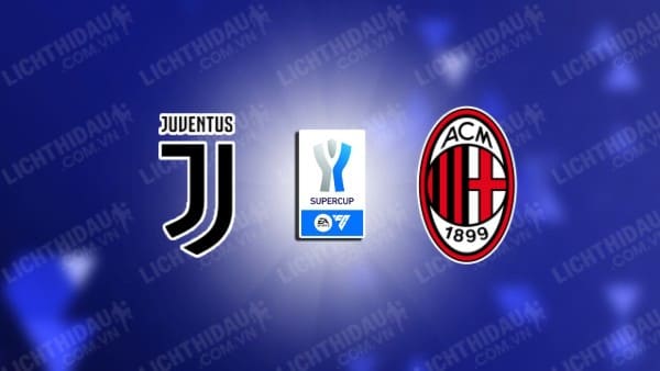 NHẬN ĐỊNH JUVENTUS VS AC MILAN, 02H00 NGÀY 04/01