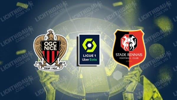 NHẬN ĐỊNH NICE VS RENNES, 03H00 NGÀY 04/01