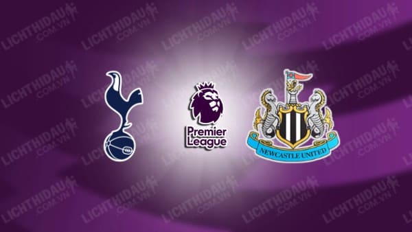 NHẬN ĐỊNH TOTTENHAM VS NEWCASTLE, 19H30 NGÀY 04/01