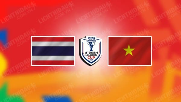 NHẬN ĐỊNH THÁI LAN VS VIỆT NAM, 20H00 NGÀY 5/1