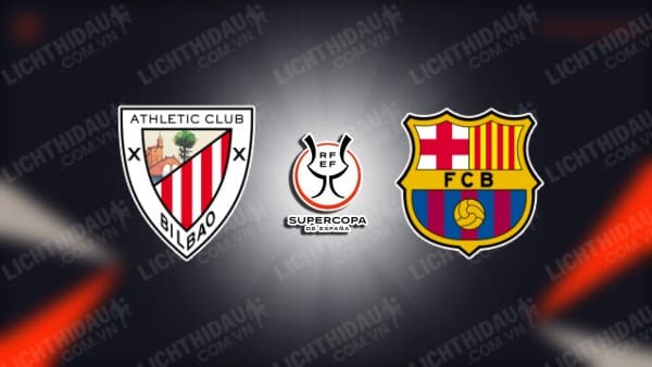 NHẬN ĐỊNH ATHLETIC BILBAO VS BARCELONA, 02H00 NGÀY 09/01