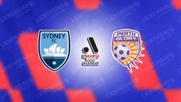 NHẬN ĐỊNH SYDNEY VS PERTH GLORY, 15H00 NGÀY 08/01