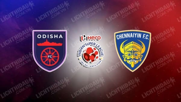 Link xem Chennaiyin vs Odisha, 21h00 ngày 9/1, vòng 15 VĐQG Ấn Độ