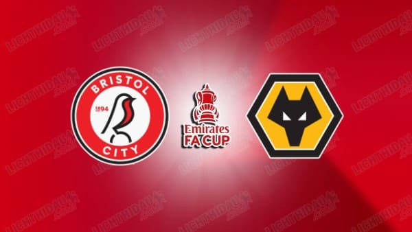 NHẬN ĐỊNH BRISTOL CITY VS WOLVES, 19H00 NGÀY 11/01