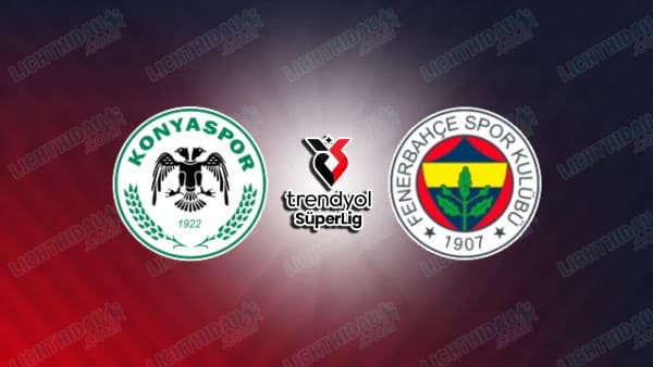 NHẬN ĐỊNH KONYASPOR VS FENERBAHCE, 00H00 NGÀY 14/01